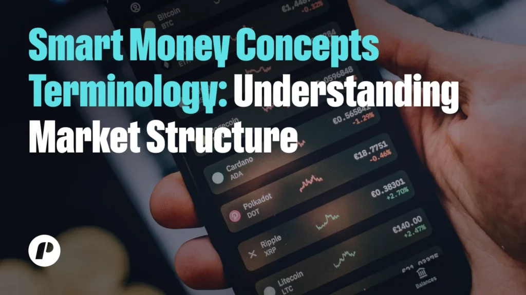 SMC Terminology: Understanding Market Structure